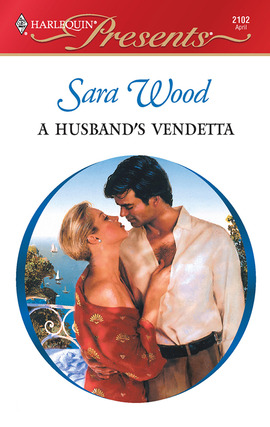 Title details for A Husband's Vendetta by Sara Wood - Available